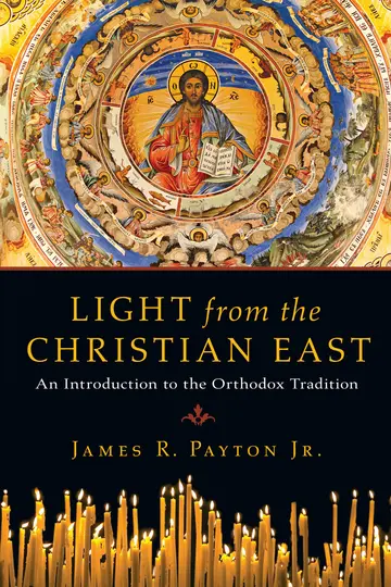 Cover of Light from the Christian East - An Introduction to the Orthodox Tradition