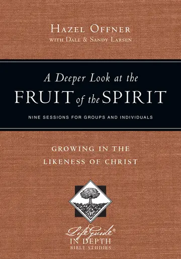 Cover of A Deeper Look at the Fruit of the Spirit