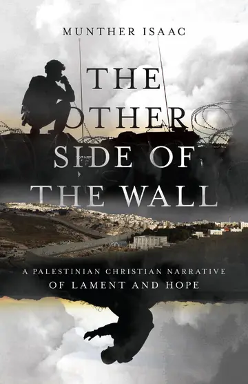 Cover of The Other Side of the Wall - A Palestinian Christian Narrative of Lament and Hope