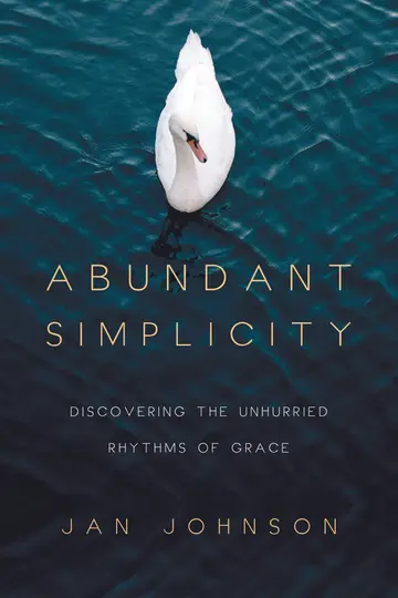 Cover of Abundant Simplicity - Discovering the Unhurried Rhythms of Grace