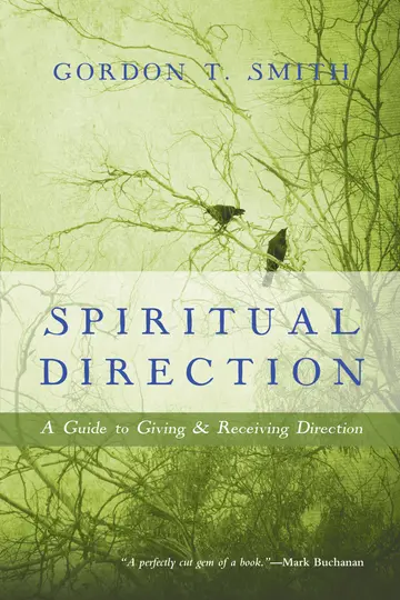 Cover of Spiritual Direction - A Guide to Giving and Receiving Direction
