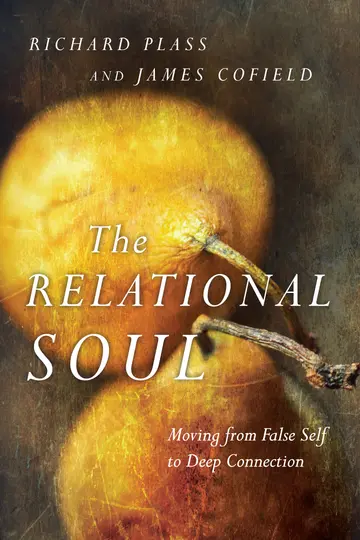 Cover of Relational Soul - Moving from False Self to Deep Connection