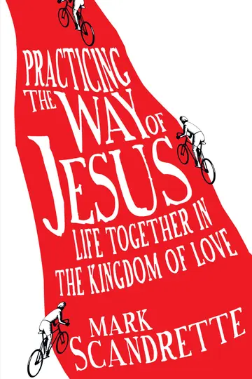 Cover of Practicing the Way of Jesus - Life Together in the Kingdom of Love