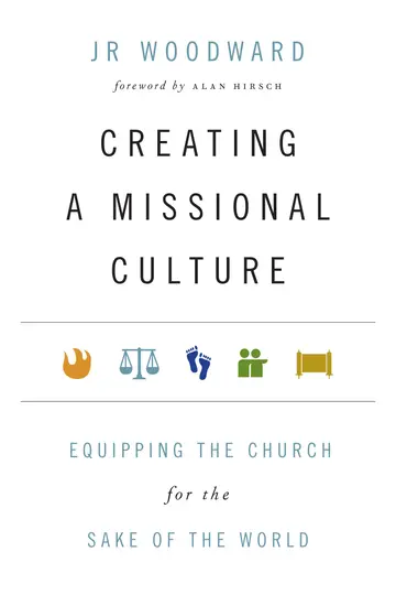 Cover of Creating a Missional Culture - Equipping the Church for the Sake of the World