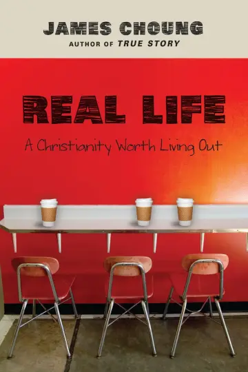 Cover of Real Life – A Christianity Worth Living Out