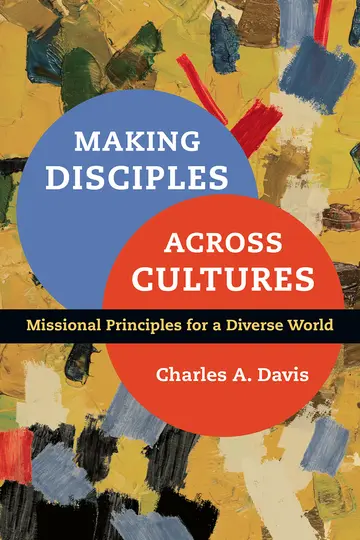 Cover of Making Disciples Across Cultures – Missional Principles for a Diverse World