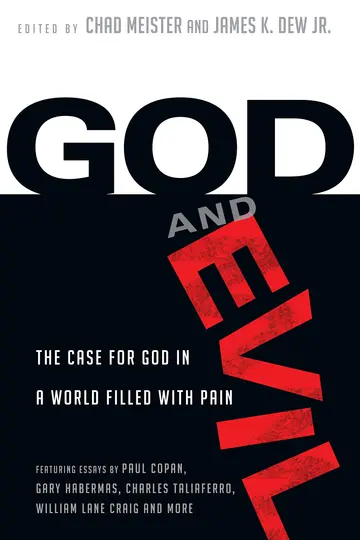 Cover of God and Evil - The Case for God in a World Filled with Pain