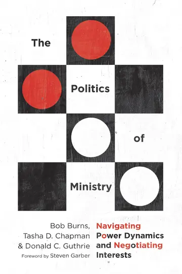 Cover of The Politics of Ministry - Navigating Power Dynamics and Negotiating Interests