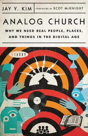 Cover of Analog Church - Why We Need Real People, Places, and Things in the Digital Age