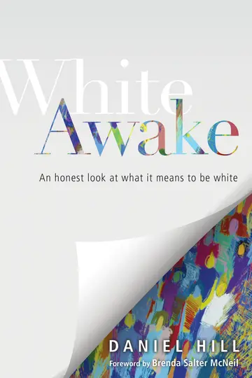 Cover of White Awake - An Honest Look at What It Means to Be White