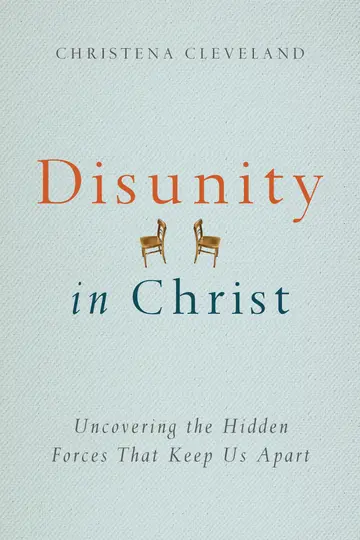 Cover of Disunity in Christ - Uncovering the Hidden Forces that Keep Us Apart