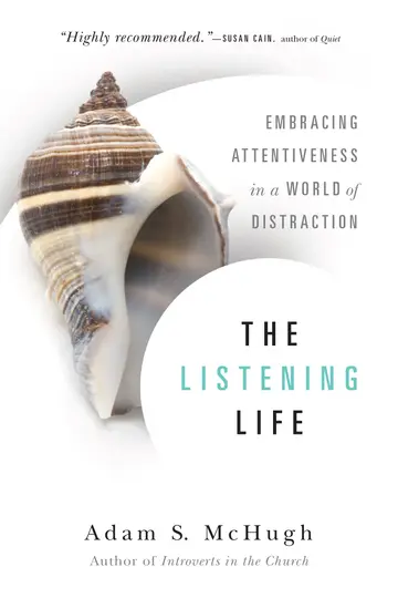 Cover of The Listening Life - Embracing Attentiveness in a World of Distraction