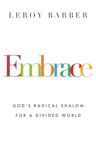 Cover of Embrace - God`s Radical Shalom for a Divided World