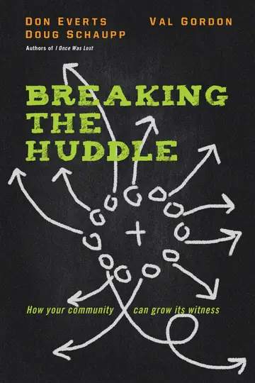 Cover of Breaking the Huddle – How Your Community Can Grow Its Witness