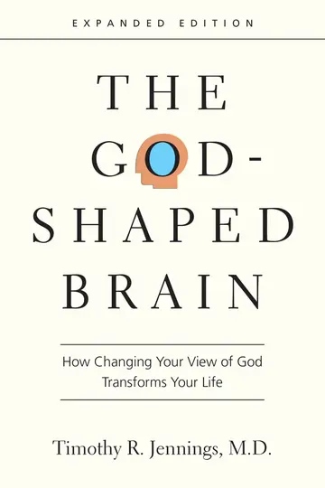 Cover of The God-Shaped Brain - How Changing Your View of God Transforms Your Life