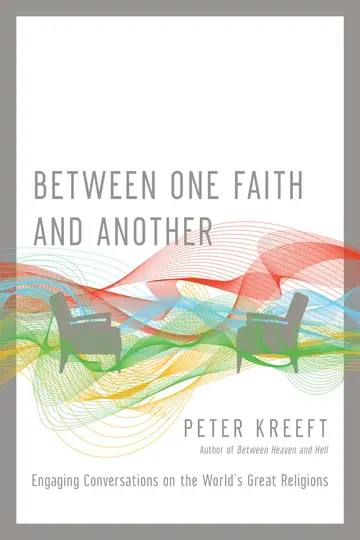 Cover of Between One Faith and Another - Engaging Conversations on the World`s Great Religions