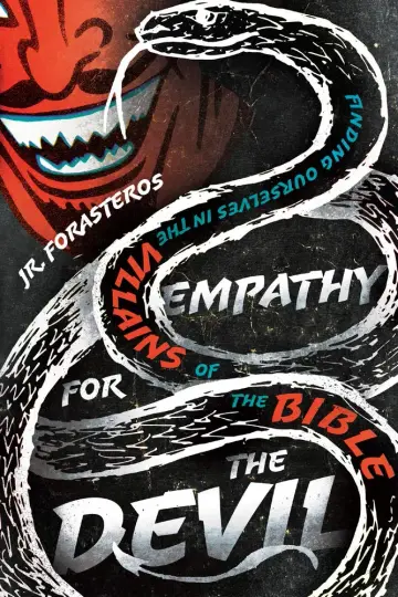 Cover of Empathy for the Devil - Finding Ourselves in the Villains of the Bible