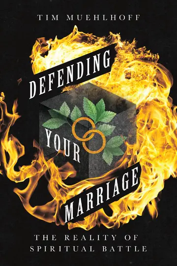 Cover of Defending Your Marriage - The Reality of Spiritual Battle
