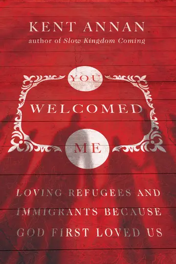 Cover of You Welcomed Me - Loving Refugees and Immigrants Because God First Loved Us