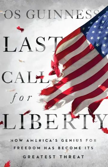 Cover of Last Call for Liberty - How America`s Genius for Freedom Has Become Its Greatest Threat