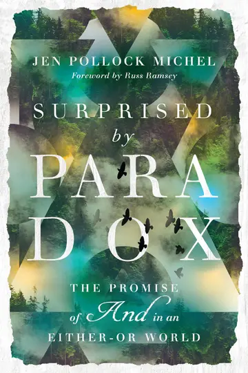 Cover of Surprised by Paradox - The Promise of "And" in an Either-Or World