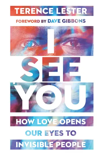 Cover of I See You – How Love Opens Our Eyes to Invisible People