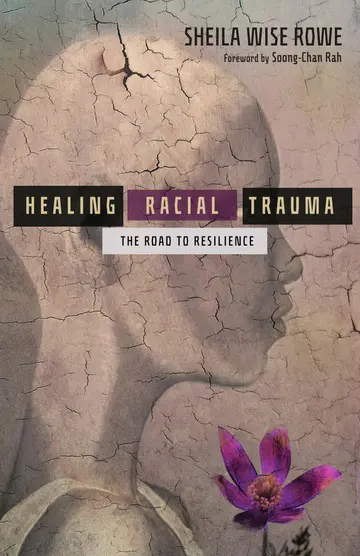 Cover of Healing Racial Trauma - The Road to Resilience