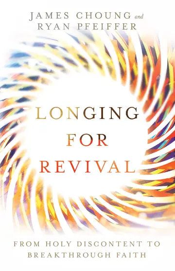 Cover of Longing for Revival - From Holy Discontent to Breakthrough Faith