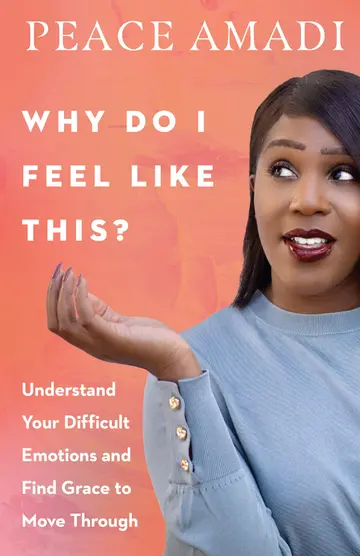 Cover of Why Do I Feel Like This? - Understand Your Difficult Emotions and Find Grace to Move Through