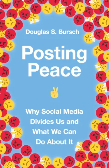 Cover of Posting Peace – Why Social Media Divides Us and What We Can Do About It