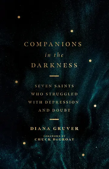 Cover of Companions in the Darkness - Seven Saints Who Struggled with Depression and Doubt