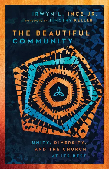 Cover of The Beautiful Community - Unity, Diversity, and the Church at Its Best