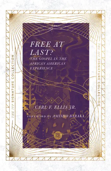 Cover of Free at Last? - The Gospel in the African American Experience