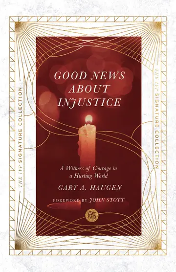 Cover of Good News About Injustice - A Witness of Courage in a Hurting World
