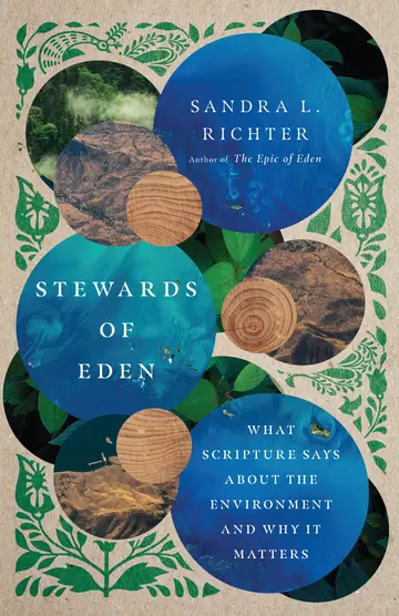 Cover of Stewards of Eden - What Scripture Says About the Environment and Why It Matters
