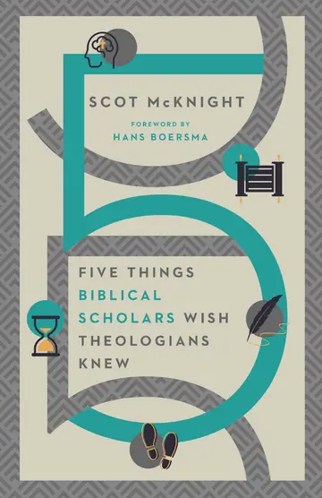 Cover of Five Things Biblical Scholars Wish Theologians Knew