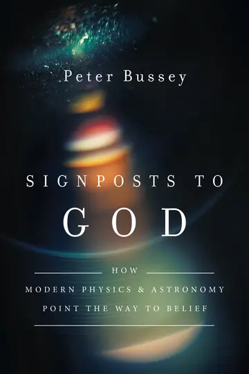 Cover of Signposts to God - How Modern Physics and Astronomy Point the Way to Belief