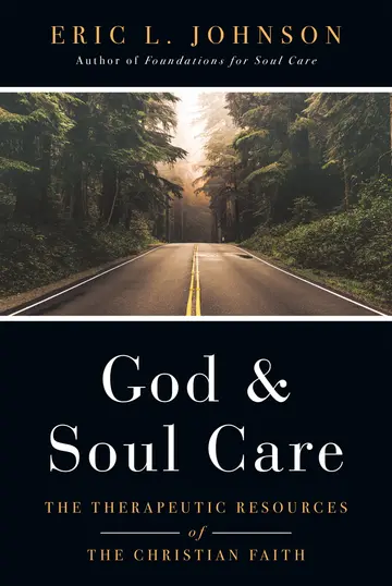 Cover of God and Soul Care - The Therapeutic Resources of the Christian Faith
