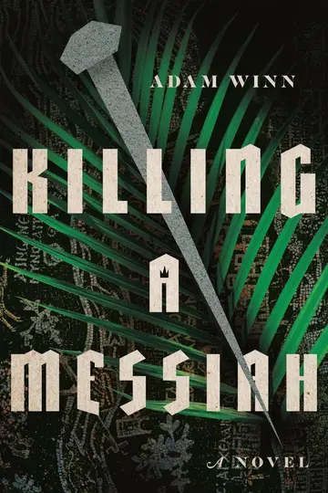 Cover of Killing a Messiah – A Novel