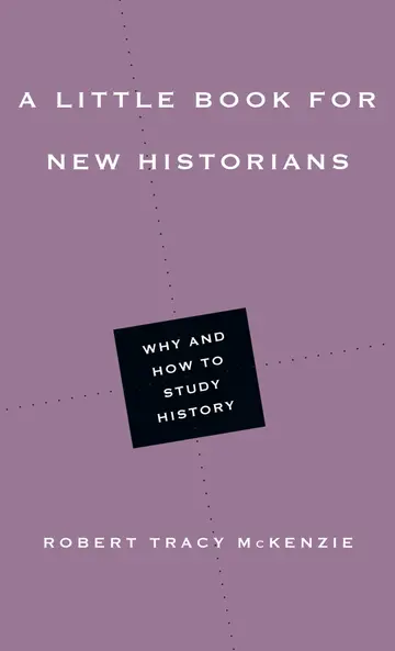 Cover of A Little Book for New Historians - Why and How to Study History