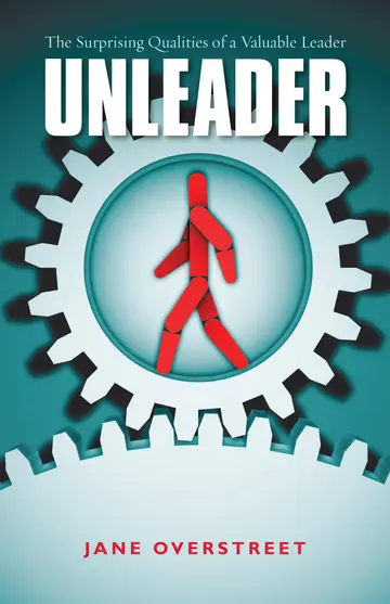 Cover of Unleader - The Surprising Qualities of a Valuable Leader