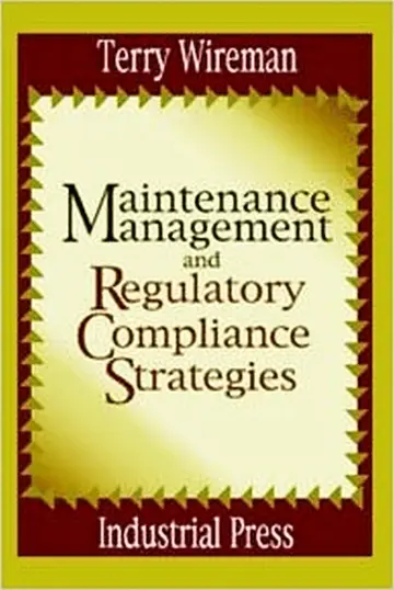 Cover of Maintenance Management and Regulatory Compliance Strategies