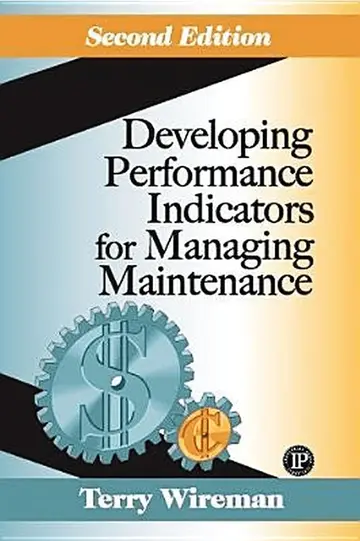 Cover of Developing Performance Indicators for Managing Maintenance