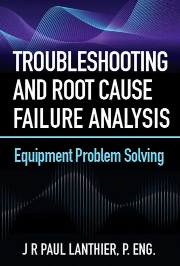 Cover of Troubleshooting and Root Cause Failure Analysis
