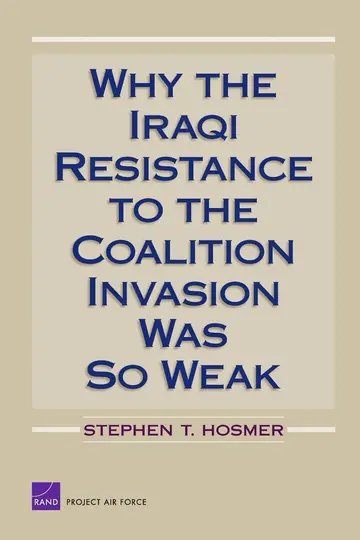 Cover of Why the Iraqi Resistance to the Coalition Was So Weak