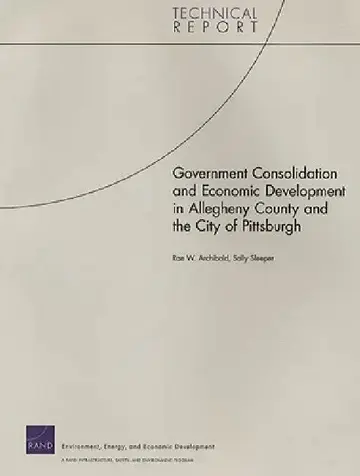 Cover of Government Consolidation and Economic Development in Allegheny County and the City of Pittsburgh