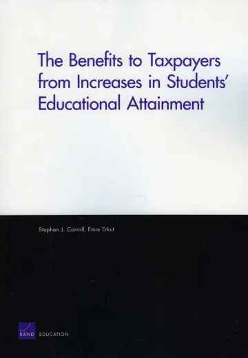 Cover of The Benefits to Taxpayers from Increases in Students' Educational Attainment