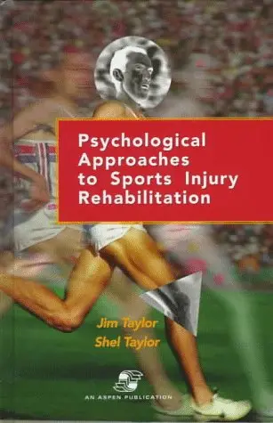 Cover of Psychological Approaches to Sports Injury Rehabilitation