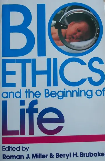 Cover of Bioethics and the Beginning of Life