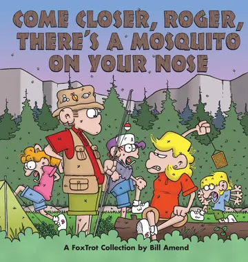 Cover of Come Closer, Roger, There's a Mosquito on Your Nose
